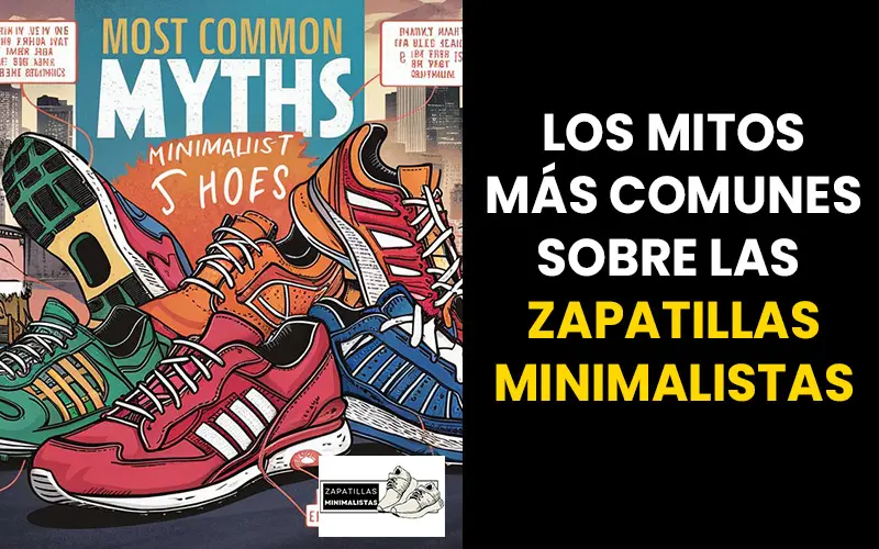 falsos mitos sobre las zapatillas minimalistas