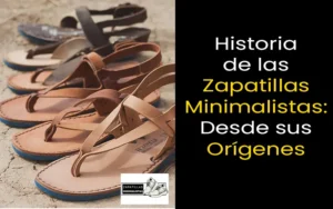 Historia de las zapatillas minimalistas: Desde sus orígenes hasta hoy